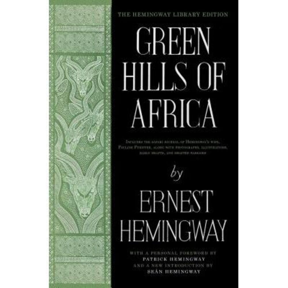 Green Hills of Africa -- Ernest Hemingway